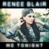 Renee Blair - Me Tonight