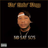 Da Unda Dogg - No  Say So's (Explicit)