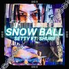 Setty、Shurii - Snow Ball (feat. Shurii)