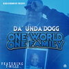 Da' Unda' Dogg、T Millz - One World One Family (Explicit)