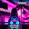Roxy Nox - Soulmate (Extended Mix)
