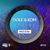 Dole & Kom、Paege - Around (Paege Remix)
