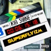 Kia Shine、DJ Flip Millionz《Superflyizm (Explicit)》[MP3/LRC]