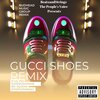 SuperVision448、D.V.S. 750、Big Squeaks、NymphotheManiac - #Gucci Shoes (feat. SuperVision448, Big Squeaks & NymphotheManiac)(Explicit)