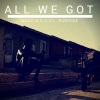 Mazzi、soul purpose《All We Got (Explicit)》[MP3/LRC]