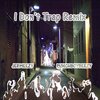 Jermeezy、PunchBoy Beezy - I don't trap (feat. Punchboy Beezy)(remix|Explicit)