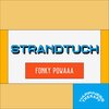 Strandtuch - Fonky Powaaa