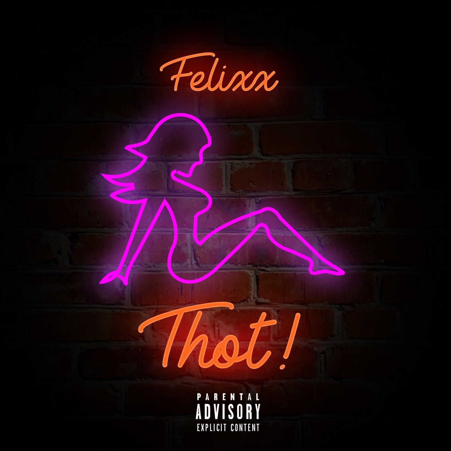 Felixx - Thot (Explicit)