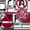 Kreed the playa、Dsnake Fooeda Grammys《One Stop Shop (Explicit)》[MP3/LRC]