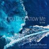 Giacomo Bondi、Gabrielle Chiararo、Fabrizio Foggia - If You Don't Know Me By Now
