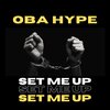 Oba Hype、Atikal S.O.D - Set Me Up (feat. Atikal S.O.D)(Summer Version)