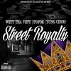 Wett Tha Vett、To Foe、yung cinco - Street Royalty (Explicit)