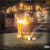 Doc J、Maniac OE、Slim Loco、Hitta G Fifty - Off That OE (Explicit)