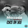 Maccasio、Stonebwoy - Eyes On You (Explicit)