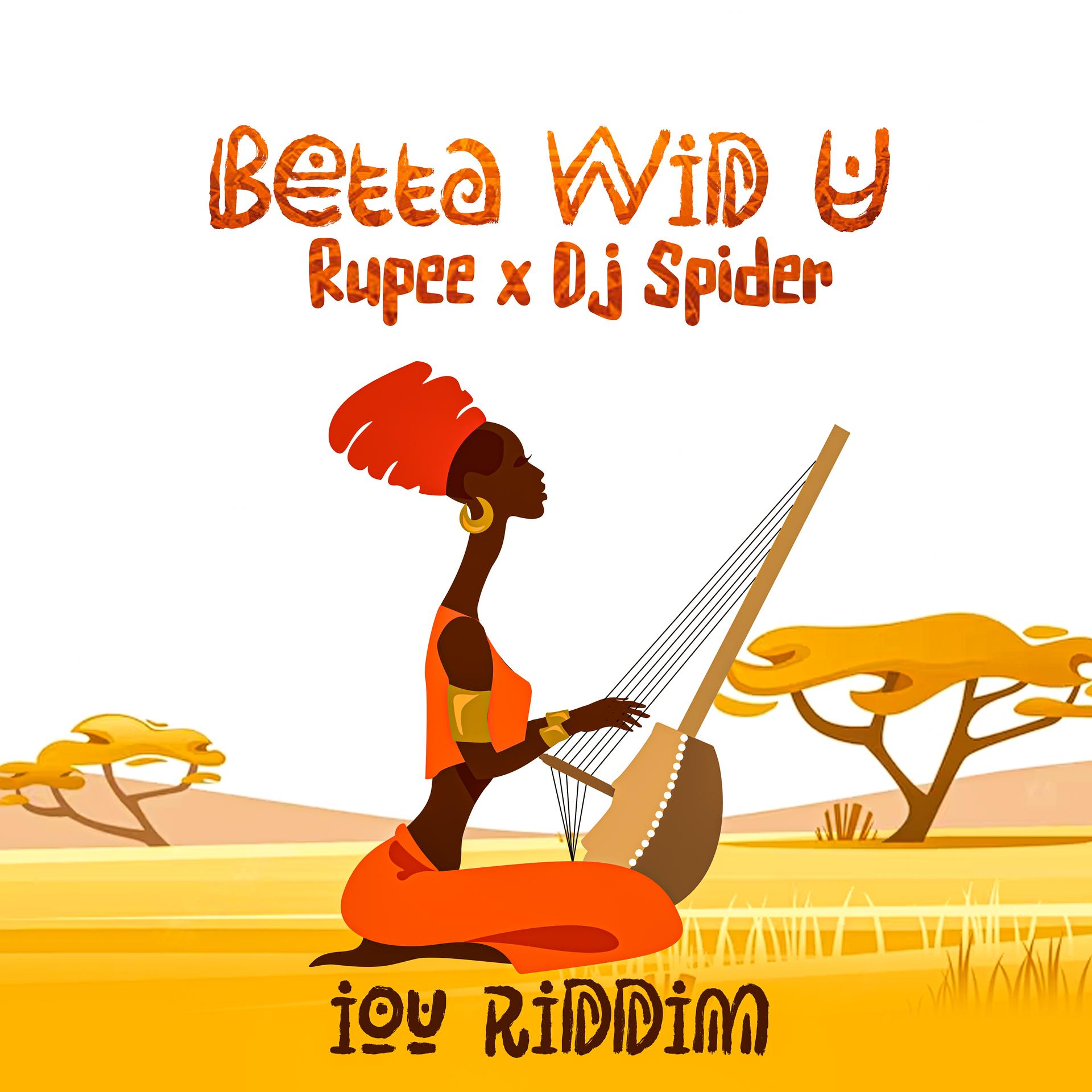 rupee、DJ Spider - Betta Wid U
