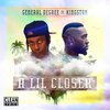 general degree、Kingston - A Lil Closer