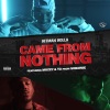 Hitman Holla、Mozzy、Yhung T.O.《Came From Nothing (Explicit)》[MP3/LRC]