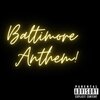 Popular - Baltimore Anthem (Explicit)
