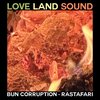 Love Land Sound - Bun Corruption
