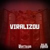 MC Malvadão、DJ LD de Realengo - VIRALIZOU (Explicit)