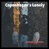 James Thomas - COPENHAGEN'S LONELY