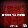 MC Malvadão、DJ LD de Realengo - ESTOURA TEU CABAÇO (Explicit)