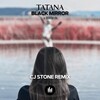 tatana、88Birds - Black Mirror (CJ Stone Remix)