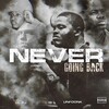 Lil Pj、Unfoonk - never going back (feat. Unfoonk)(Explicit)