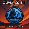 Olivia Smith《Sunset Vibes (Original Mix)》[MP3/LRC]