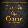 Cuzz da Poetic Prophet、Lil Villain、Ronnie Spencer、Mixbreed、Gangxta - Forever in This Game