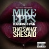 Mike Epps、T-Pain - That's What She Said