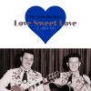 The York Brothers《Love Sweet Love》[MP3/LRC]