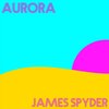 James Spyder - Aurora