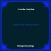 charlie christian - I Can't Give You Anything but Love