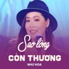 Như Hoa、Trúc Phương - Sao Lòng Còn Thương