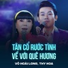 Võ Hoài Long、Loan Thảo、Hoàng Thi Thơ、Thy Hoa - Tân Cổ Rước Tình Về Với Quê Hương