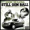 Andre Nickatina、Messy Marv、J. Valentine - Still Gon Ball (Explicit)