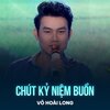 Võ Hoài Long、Tô Thanh Sơn - Chút Kỷ Niệm Buồn