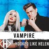 Halocene、Hooked Like Helen - Vampire (Explicit)
