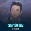 Khang Lê - Cơm Tấm Đêm