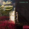 DANNI CB - Mutua Atracción (Explicit)