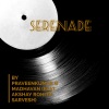 Praveenkumar B、Akshay Rohith、Sarvesh、Madhavan - Serenade (feat. Akshay Rohith & Sarvesh)