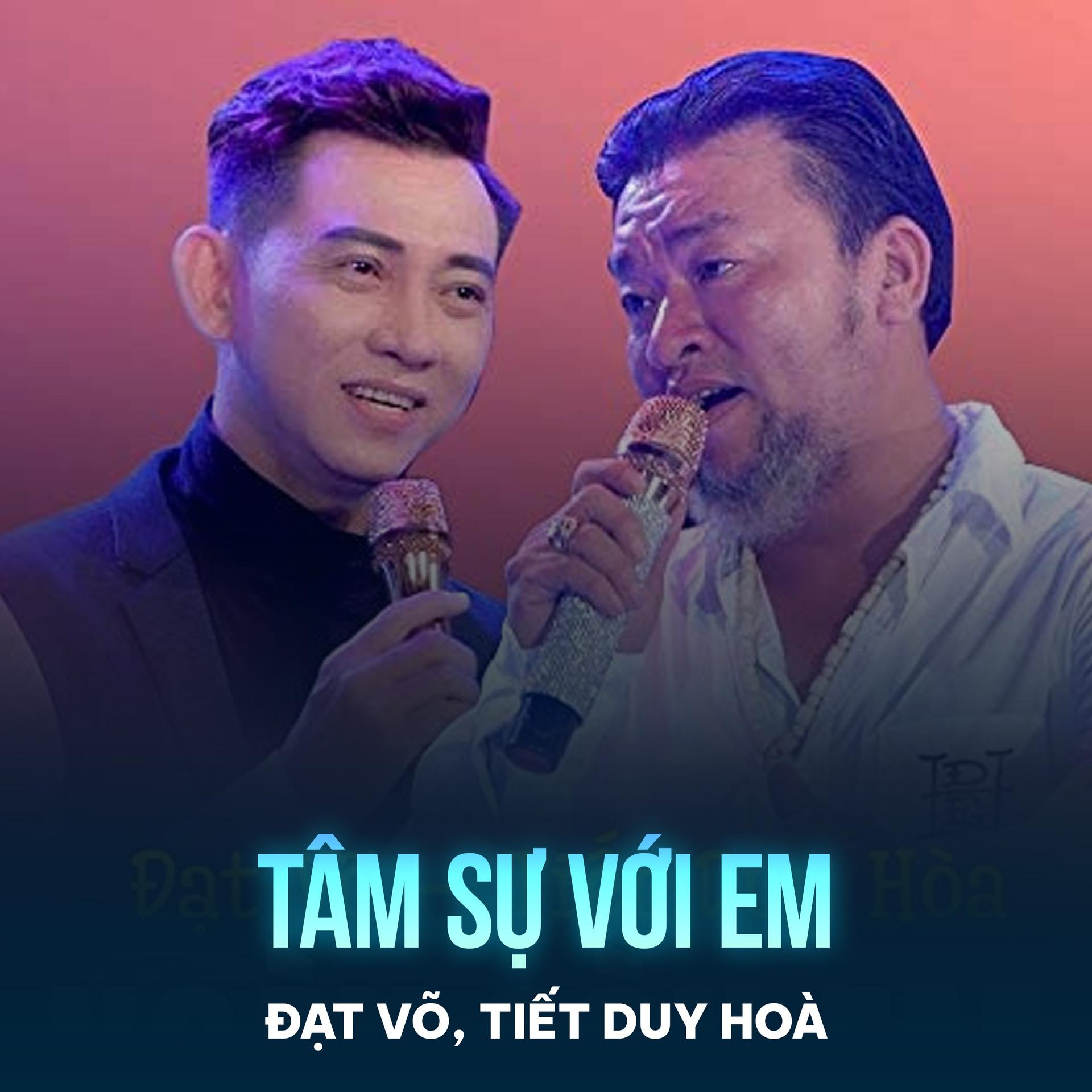 Đạt Võ、Tiết Duy Hòa、Hoàng Trang - Tâm Sự Với Em