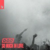 D.O.D - So Much In Love