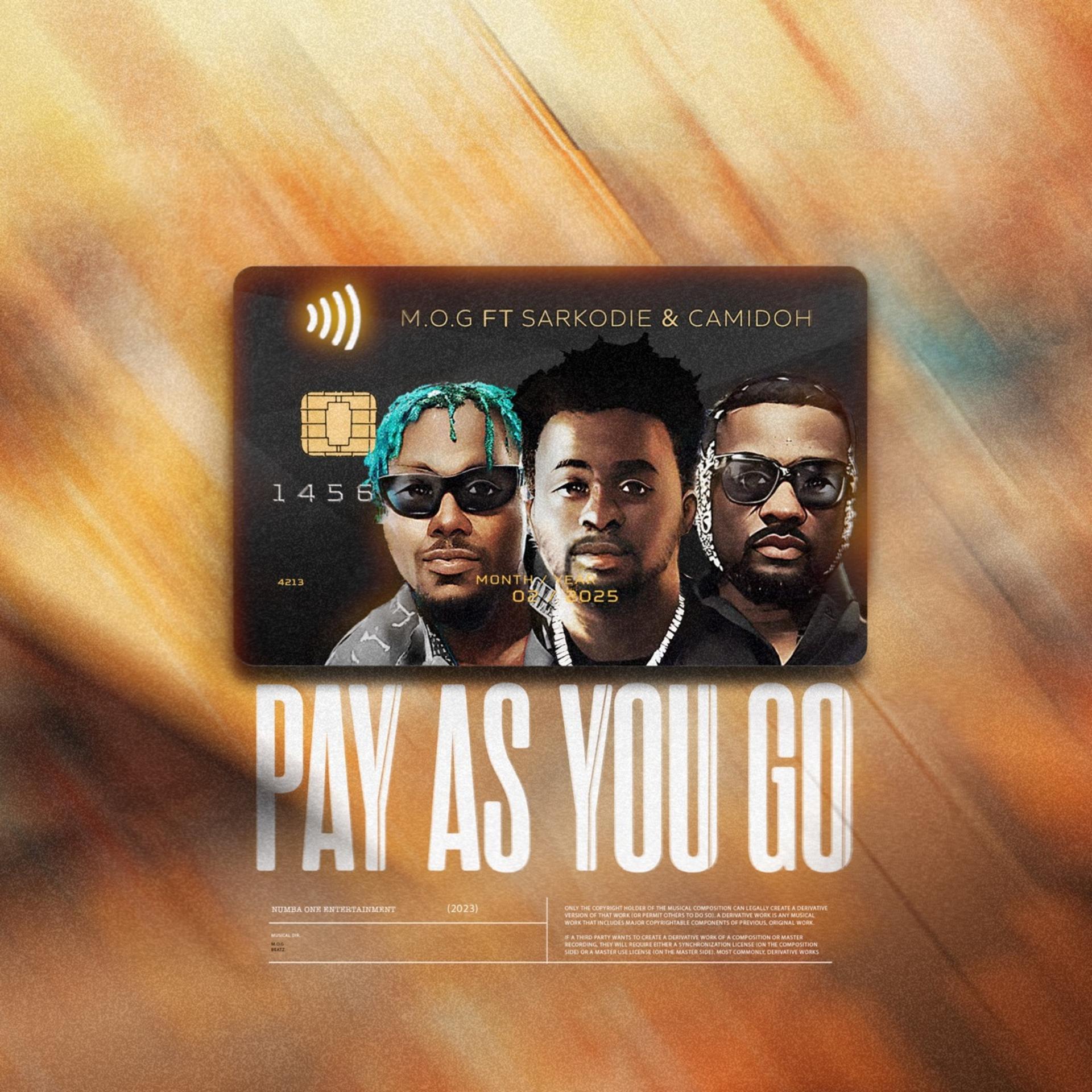 M.O.G Beatz、Sarkodie、Camidoh - Pay as You Go