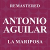 Antonio Aguilar - La Mariposa (Remastered)