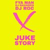DJ Navarris、Fya Man、DJ Roc - JUKE STORY (Explicit)