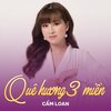 Cẩm Loan、Thanh Sơn - Quê Hương Ba Miền