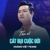 Ha Son、Phạm Văn Đằng、Hoang Viet Trang - Tân Cổ Cát Bụi Cuộc Đời