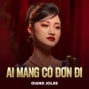 Giang Jolee、K-ICM、Đoàn Minh Phúc - Ai Mang Cô Đơn Đi (Chachacha)